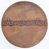 Lajos József (1936-) ~1965. "Százhalombattáért" kétoldalas, öntött bronz emlékérem, eredet...