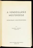 Gundel Károly: A vendéglátás mestersége. Gyakorlati gasztronómia. Bp.,1989,Novorg Kerszi, VIII+337+3 p.+1 t. Reprint kiadás. Kiadói egészvászon-kötés.