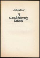 dr. Balassa József: A szabadkőművesség története. H.n., 1990, Média. Kiadói papírkötés, jó állapotba...