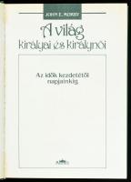 John E. Morby: A világ királyai és királynői. Az idők kezdetétől napjainkig. Fordította: Hideg János...