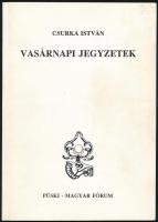 Csurka István: Vasárnapi jegyzetek. A Kossuth Rádió Vasárnapi Újság-jában 1987 és 1991. augusztusa között elhangzott jegyzetek. Bp., 1991, Püski-Magyar Fórum. Kiadói papírkötés. A szerző által DEDIKÁLT példány.