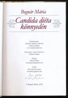 Bognár Mária: Candida diéta könnyedén. Dedikált! Bp., 2019. Szerzői. Kiadói kartonálásban