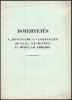 cca 1943 Ismertetés a Honvédelmi Munkaszervezet Ho. Mu. Sz. feladatáról és működési köréről. 6 p + ábrás borító