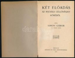 Simon Gábor: Két előadás az ifjúsági céllövészet köréből. Miskolc, 1913., Szelényi és Társa, 52 p. J...