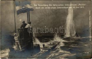 1915 Die Vernichtung des italienischen Unterseeboots Medusa durch ein oester-ungar. Unterseeboot am 10. Juni 1915. / WWI Austro-Hungarian Navy art postcard, K.u.K. Kriegsmarine, destruction of the Italian submarine Medusa, naval flag, mariners s: Alex Kircher &quot;K.U.K. MARINEFELDPOSTAMT&quot;