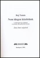 Raj Tamás: Nem idegen közöttünk. A zsidóságról nem zsidóknak és azoknak, akik gyökereiket keresik. B...