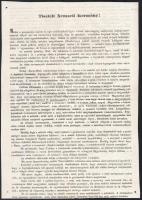 1848 Szeged. Az 1848 áprilisi népgyűlésről készült hirdetmény Tisztelt Nemzeti Kormány! címmel. Szeged, 1848. április 12. Grünn. 1 lev. A Szeged sz. kir. város közönsége által jegyzett kiáltványban a szerzők kifejtik, hogy külpolitikailag Velence s Lombardia szabaddá nyilatkoztatása, az aldunai tartományoknak önállóságra fölhívása s ennek kivivásában gyámolítása és a lengyel függetlenség helyre állítása abirodalom számára nem hogy veszteséget, hanem előnyt jelentene. A kiáltvány felhív arra, hogy a külügyek irányításában is az egyenlőség és a testvériség elvei érvényesüljenek. Körülvágott. 34x25 cm