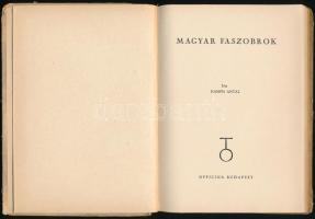 Kampis Antal: Magyar faszobrok. Officina Képeskönyvek. Bp., 1939., Officina, 26+6 p. + 32 (fekete-fe...