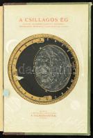 Cholnoky Jenő, Kövesligethy Radó: A világegyetem. A Föld és a csillagvilág fizikai tüneményeinek ism...