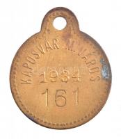 1934. "Kaposvár M. Város 1934 161" Cu kutyabárca T:2 patina