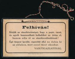 cca 1920-1940 Vasutigazgatóság felhívása az utazóközönséghez a hasznosítható és nem hasznosítható hulladék ügyében, Bp., MÁV Jegynyomda, kétoldalas kiakasztható nyomtatvány, kartontábla, 11x19 cm