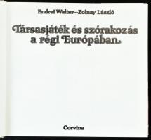 Endrei Walter- Zolnay László: Társasjáték és szórakozás a régi Európában. Bp, 1986, Corvina. Fekete-...