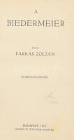 Farkas Zoltán: A biedermeier. Képmellékletekkel. Bp., 1914, Singer és Wolfner. Átkötött félvászon-kö...