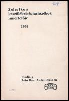 Zeiss Ikon készülékek és tartozékok ismertetője. 1931. 
Dresden, 1930, Zeiss Ikon A.G., 88 p. Zeiss...