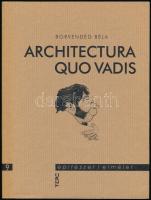 Borvendég Béla: Architectura Quo Vadis. Építészet / elmélet 9. Bp., 2005, TERC, 307 p. Fekete-fehér fotókkal. Kiadói papírkötés.