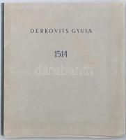 Derkovits Gyula: 1514. 11 fametszet. 41x46 cm Bp., 1945, Szikra. Szakadozott kiadói papír-karton mappában, kísérő szőveggel, teljes!
