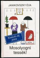 Janikovszky Éva: Mosolyogni tessék! Réber László rajzaival. Bp, 2003, Móra. Kiadói kartonált papírkötésben, jó állapotban.