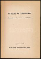 Testedzés az egészségért. Hasznos tanácsok az öntevékeny testedzéshez. hn.,1977.,OTSH. Második kiadá...