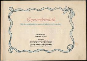 Gyermekruhák. Mit készíthetünk maradékból, alakításból. Szerk.: Faragó Ilona. Bp., (1953), Könnyűipa...