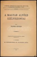 Wagner Richárd: A magyar alföld szélviszonyai. A Szegedi Alföldkutató Bizottság Könyvtára III. Szako...