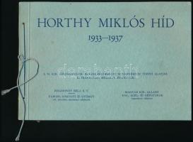 1937 Horthy Miklós híd 1933-1937, építették: Zsigmondy Béla Rt., Magyar Kir. Állami Vas-, Acél- és Gépgyárak, képekkel illusztrált album
