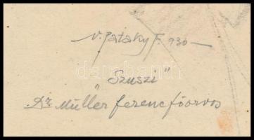 vitéz Pataky Ferenc (1897-): "Szuszi", Dr. Müller Ferenc főorvos, 1930. Ceruza, papír, jel...
