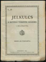 Jelkulcs katonai térképek számára 5 melléklettel. Bp., 1921. M. kir. áll térképészeti intézet. 32 p + 5 t. Kiadói papírkötésben, felvágatlan