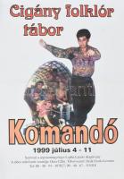 1999 Kommandó, cigány folklór tábor plakát, kis szakadással, 44x32 cm
