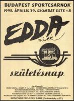 1995 Edda Művek 15. születésnap koncert plakát, 1995. április 29., kis gyűrődéssel, 28x21 cm
