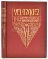 Velazquez. Des Meisters Gemälde in 146 Abbildungen. Mit einer biographischen einleitung von Walther Gensel. Stuttgart und Leipzig, 1905., Deutsche Verlags-Anstalt. Fekete-fehér fotókkal. Német nyelven. Kiadói dúsan aranyozott egészvászon-kötés, aranyozott felső lapélekkel.