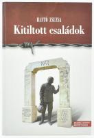 Hantó Zsuzsa: Kitiltott családok. Bp., 2010, Magyar Ház, 475+8 p. Térkép-melléklettel. Kiadói kartonált papírkötés.