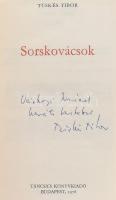 Tüskés Tibor: Sorskovácsok. A szerző által DEDIKÁLT példány. Bp., 1978., Táncsics. Kiadói egészvászon-kötés, kiadói papír védőborítóban.