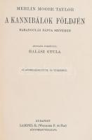 [Merlin Moore Taylor (1886-1939)] Merlin Moore Taylor: A kannibálok földjén. Barangolás Pápua szívéb...