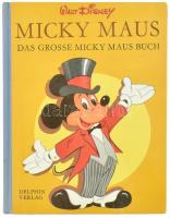 Walt Disney: Das große Micky Maus Buch. Stuttgart und Zürich, 1970, Delphin Verlag. Német nyelven. Színes képekkel gazdagon illusztrált. Félvászon kötésben.