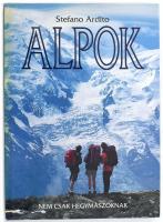 Stefano Ardito: Alpok. Nem csak hegymászóknak. H.n.,1995, Gulliver. Fekete-fehér és színes képekkel illusztrált. Kiadói kartonált papírkötés, kiadói papír védőborítóban.