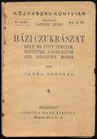 Varga Sarolta: Házi cukrászat. Bp., Pfeifer Manó. Kiadói papírkötés, széteső állapotban