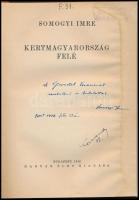 Somogyi Imre: Kertmagyarország felé. Bp., 1942, Magyar Élet,(Pesti Lloyd-ny.), 127+1 p. Első kiadás....