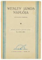 Wesley János naplója. dr. Czakó Jenő fordítása, Cegléd, 1944. A fordító kiadása. Kiadói papírborítékban. 248p.
