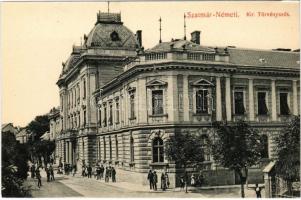 Szatmárnémeti, Satu Mare; Királyi törvényszék / court