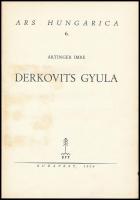Ártinger Imre: Derkovits Gyula. Ars Hungarica. 6. Szerk.: Ártinger Imre. Bp., 1934., Bisztrai Farkas...