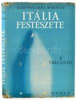 Rabinovszky Máriusz: Itália festészete. A trecento. Bp. 1947, Dante, 193+1 p.+ 4 t. Folio. Kiadói egészvászon-kötésben, kiadói kissé szakadt, kissé sérült illusztrált papír védőborítóban.