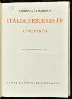 Rabinovszky Máriusz: Itália festészete. A trecento. Bp. 1947, Dante, 193+1 p.+ 4 t. Folio. Kiadói eg...