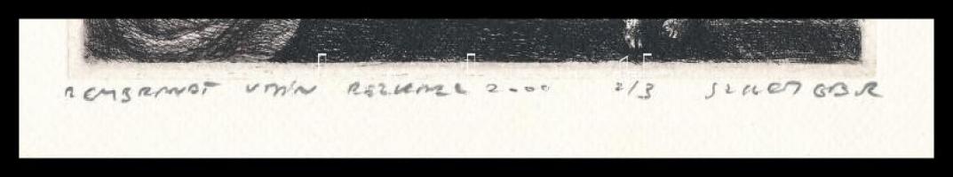 Szűcs Gábor (?-): Rembrandt után, 2000. Rézkarc, papír. Jelzett. Számozott: 2/3. Lap széle perforált...