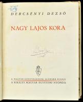 Dercsényi Dezső: Nagy Lajos kora. Bp., (1941), Kir. M. Egyetemi Nyomda, 319+1 p. Az oldalszámozáson ...