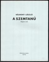 Kálnoky László: A szemtanú. Válogatott versek. Diskay Lenke illusztrációival. Békéscsaba, 1979., Megyei Könyvtár,12 sztl. lev. Első kiadás. Kiadói papírkötés.   Számozott (165./250) példány. A szerző, Kálnoky László (1912-1985) kétszeres József Attila-díjas költő, műfordító aláírásával.