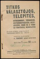 Titkos választójog telepítés és egyéb uj törvények. Hitbizományi, tűzharcos, munkásbiztosítási, hegy...