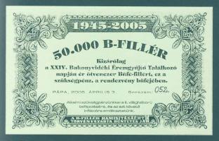 Pápa 2005. "24. Bakonyvidéki Éremgyűjtő Találkozó" 50.000B-fillér szükségpénz T:I