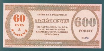 Pápa 2006. "25. Bakonyvidéki Éremgyűjtő Találkozó" 600Ft pénzpótló T:I