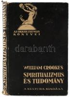 Conan Doyle: Mi a spiritizmus. Az uj kinyilatkoztatás. Ford.: Révay József. Az okkultizmus könyvei. Bp., 1922., Kultura. Kiadói kartonált papírkötés, sérült gerinccel.