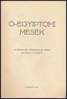 Ó-egyiptomi mesék. Goldziherné Freudenberg Mária hátrahagyott írásaiból. Bp., 1928, Özv. Freudenberg...